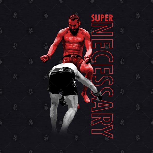 Jorge Masvidal Super Necessary Knee by MMAMerch